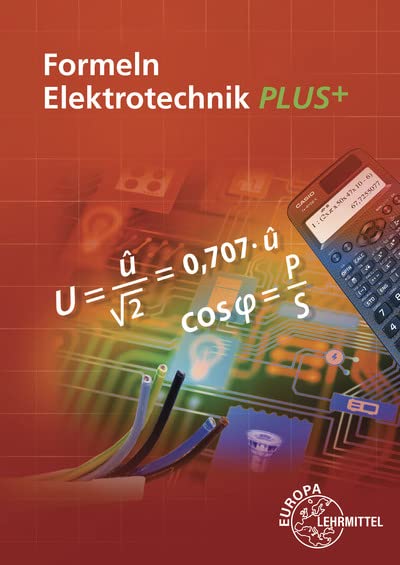 Entdecken Sie das ultimative Handbuch für Elektrotechnik: „Formeln Elektrotechnik PLUS“ von Dieter Isele