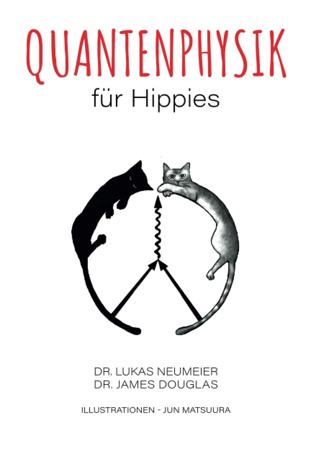 Entdecken Sie Die Faszination der Quantenphysik mit „Quantenphysik für Hippies“ von Lukas Neumeier